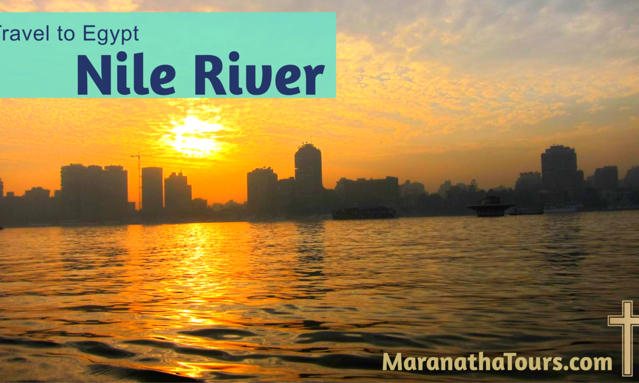 Travel to Nile River Egypt 2021 - Maranatha Tours