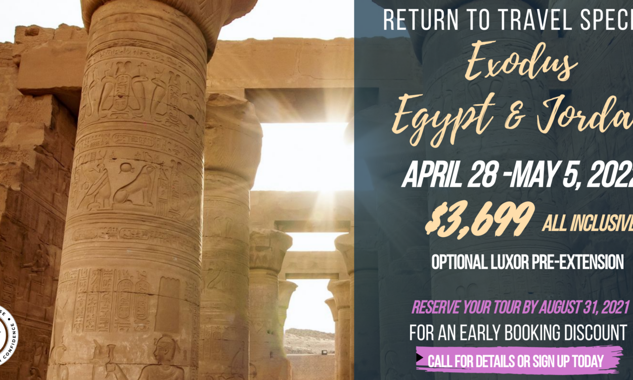 Exodus Egypt Jordan Tour 2022 Return To Travel Special Maranatha Tours