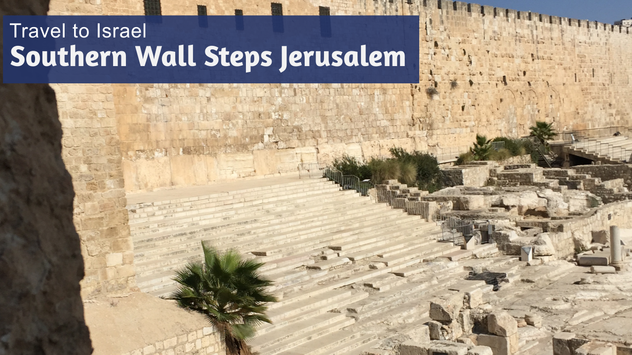 Southern Wall Steps Jerusalem Explore Israel Maranatha Tours