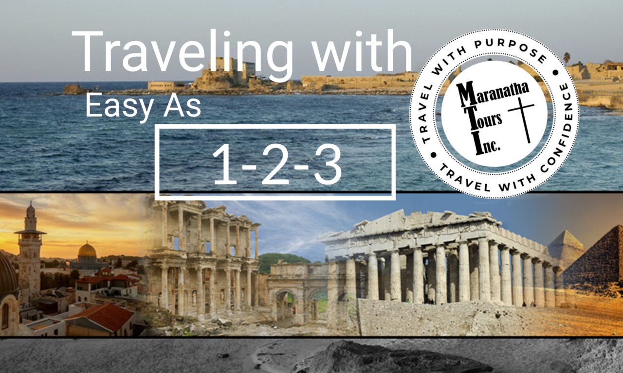 Return To Travel with Maranatha Tours Easy as 1-2-3