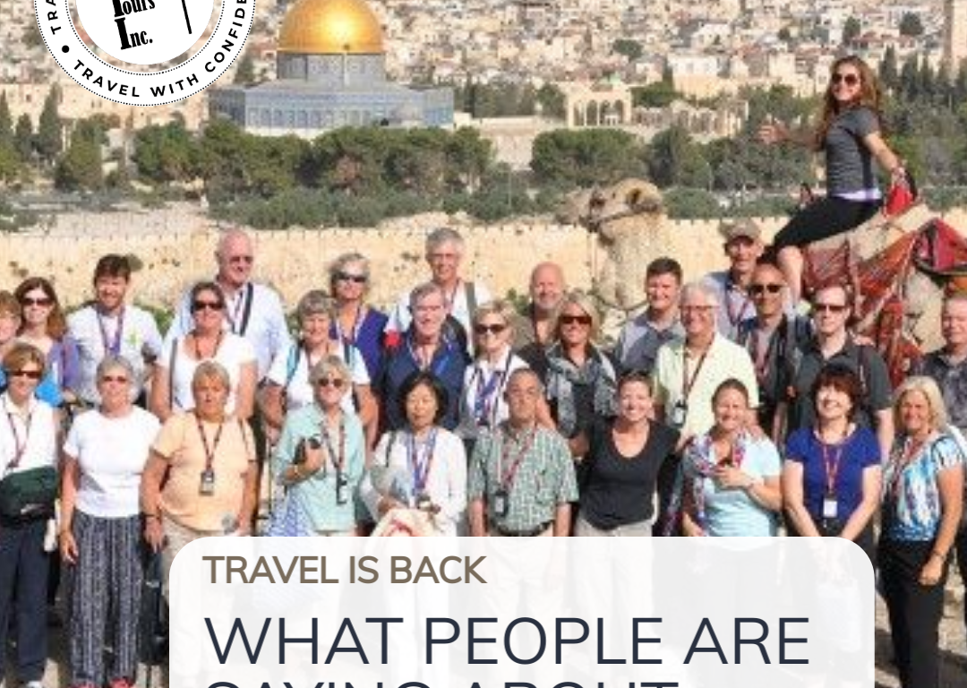 What People are saying Travel is Back Maranatha Tours