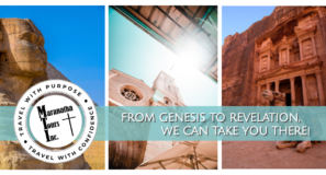 Genesis to Revelation we can take you there Maranatha Tours