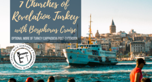 There is more to Maranatha Tours than just Israel Join us in Turkey