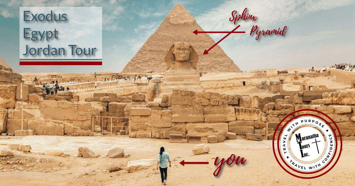 Exodus to Egypt and Jordan with Maranatha Tours!