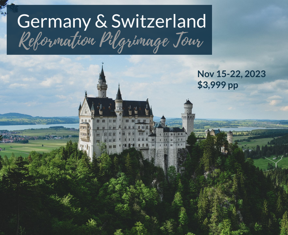 History with a View: Tour the Sites of the Reformation in Germany & Switzerland!